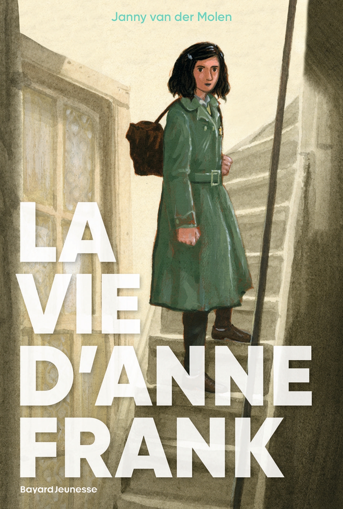 La vie d'Anne Frank - Janny Van der Molen - BAYARD JEUNESSE