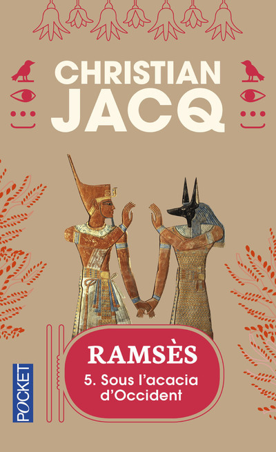 Ramsès - tome 5 Sous l'acacia d'occident - Christian Jacq - POCKET