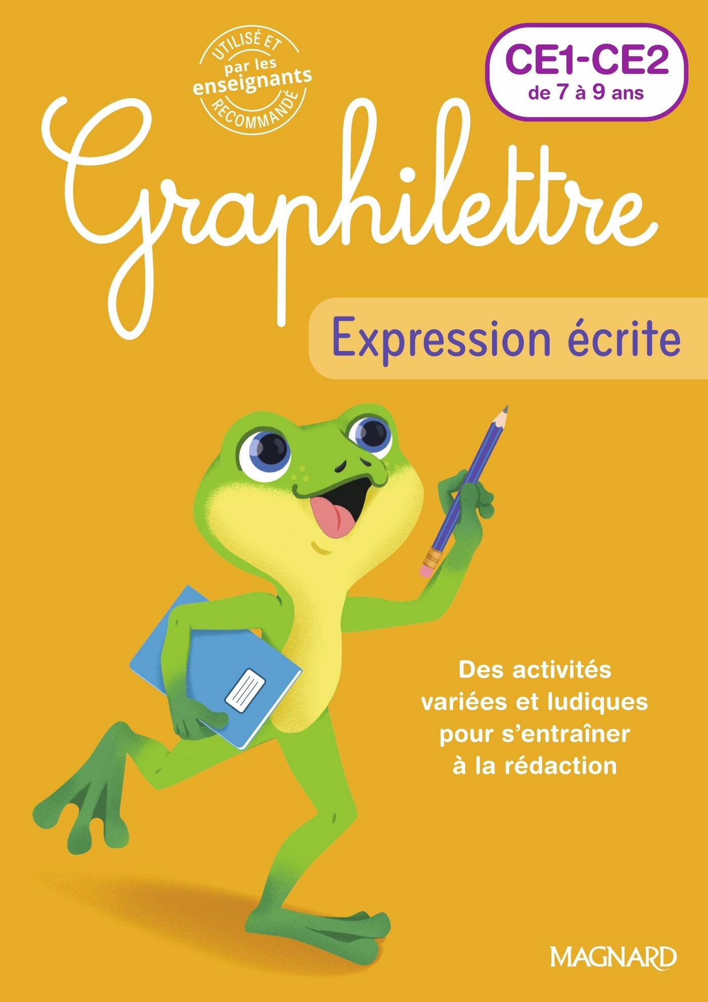 Graphilettre - Expression écrite CE1-CE2 - Isabelle  Collioud-Marichallot - MAGNARD