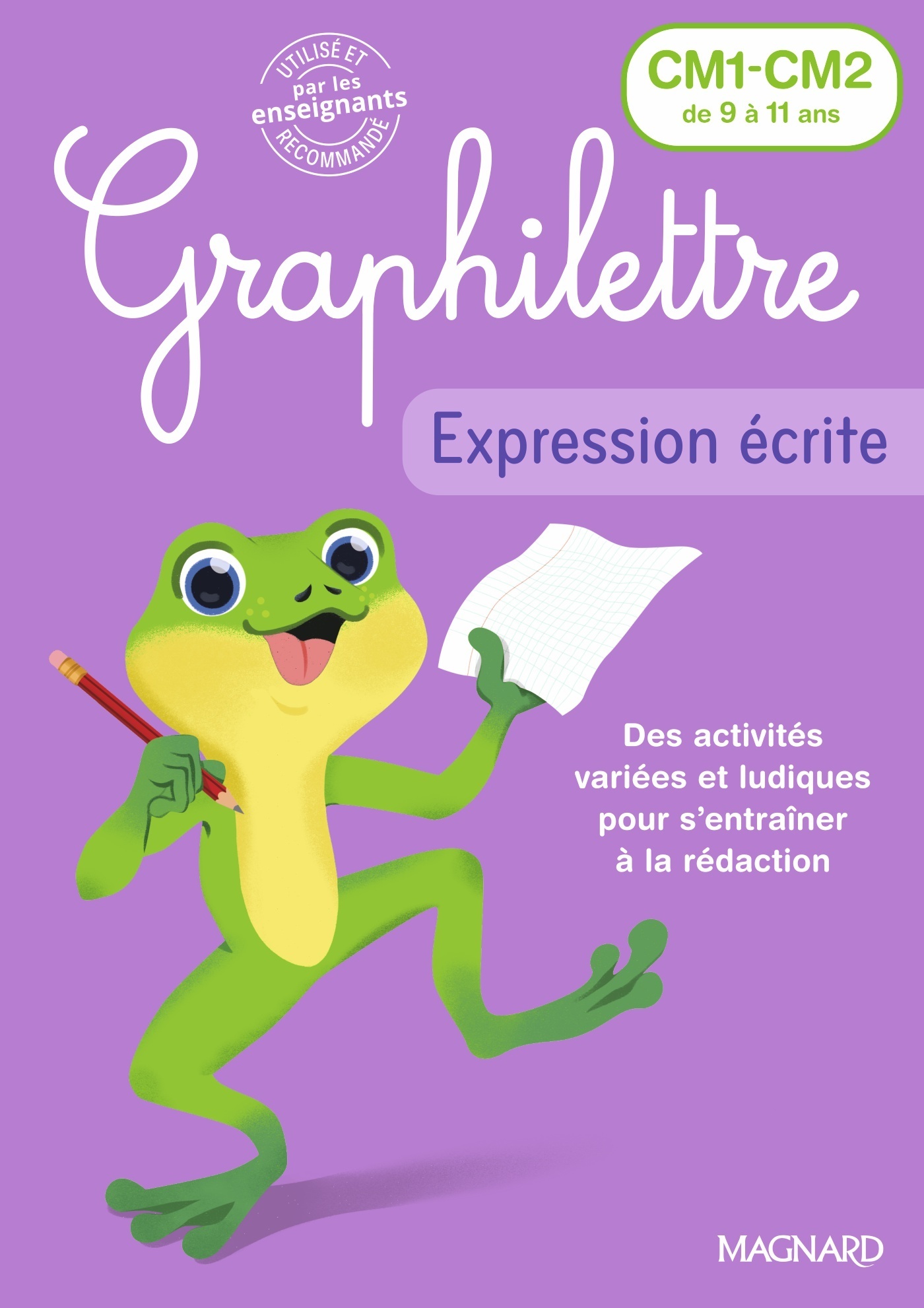 Graphilettre - Expression écrite CM1-CM2 - Isabelle  Collioud-Marichallot - MAGNARD