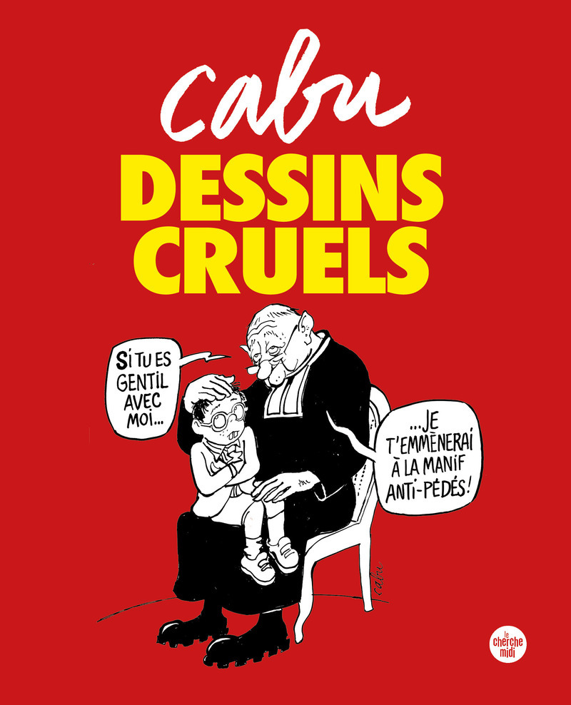 Dessins cruels - Cabu Cabu - CHERCHE MIDI