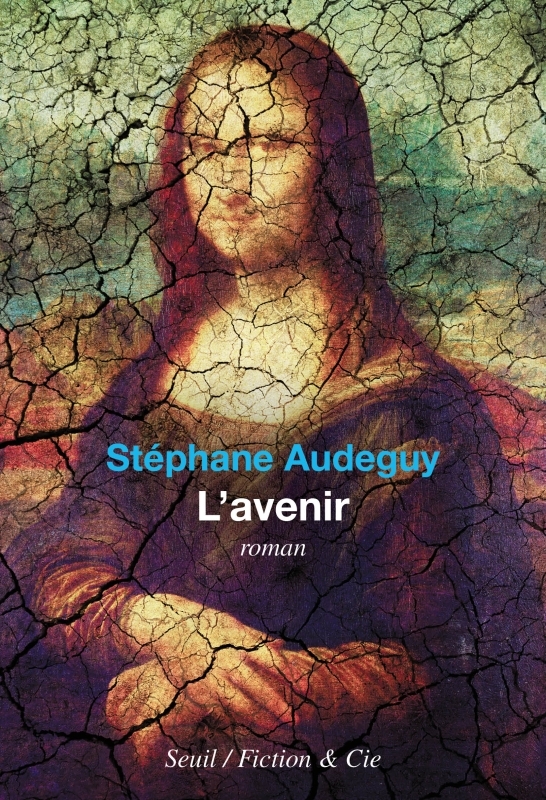 L'Avenir - Stéphane Audeguy - SEUIL