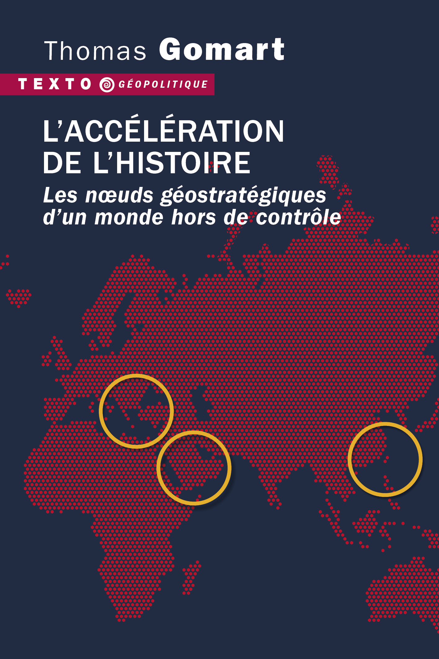 L'accélération de l'histoire - Thomas Gomart - TALLANDIER L'accélération de l'histoire - Thomas Gomart - TALLANDIER