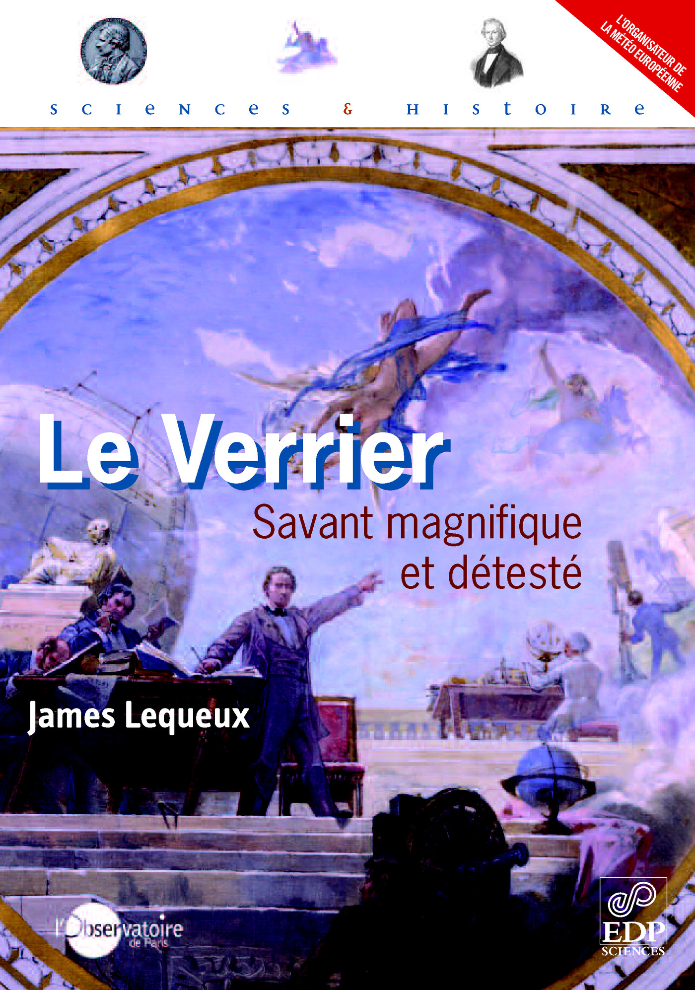 Le Verrier - James Lequeux - EDP SCIENCES