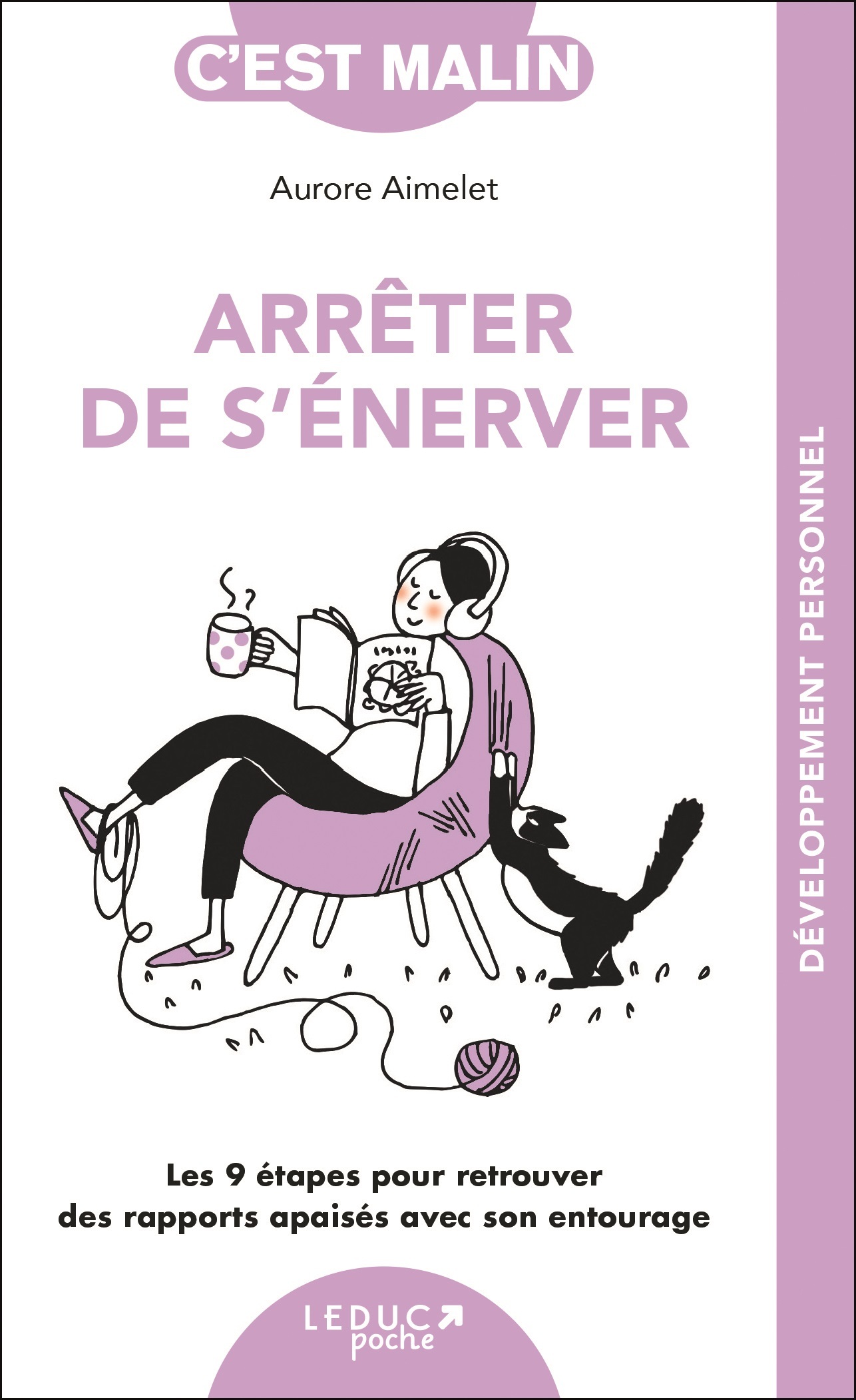 Arrêter de s'énerver, c'est malin - NE 15 ans - Aurore Aimelet - LEDUC Arrêter de s'énerver, c'est malin - NE 15 ans - Aurore Aimelet - LEDUC