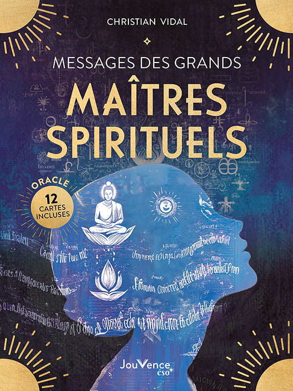 Messages des grands maîtres spirituels - Christian Vidal - JOUVENCE Messages des grands maîtres spirituels - Christian Vidal - JOUVENCE