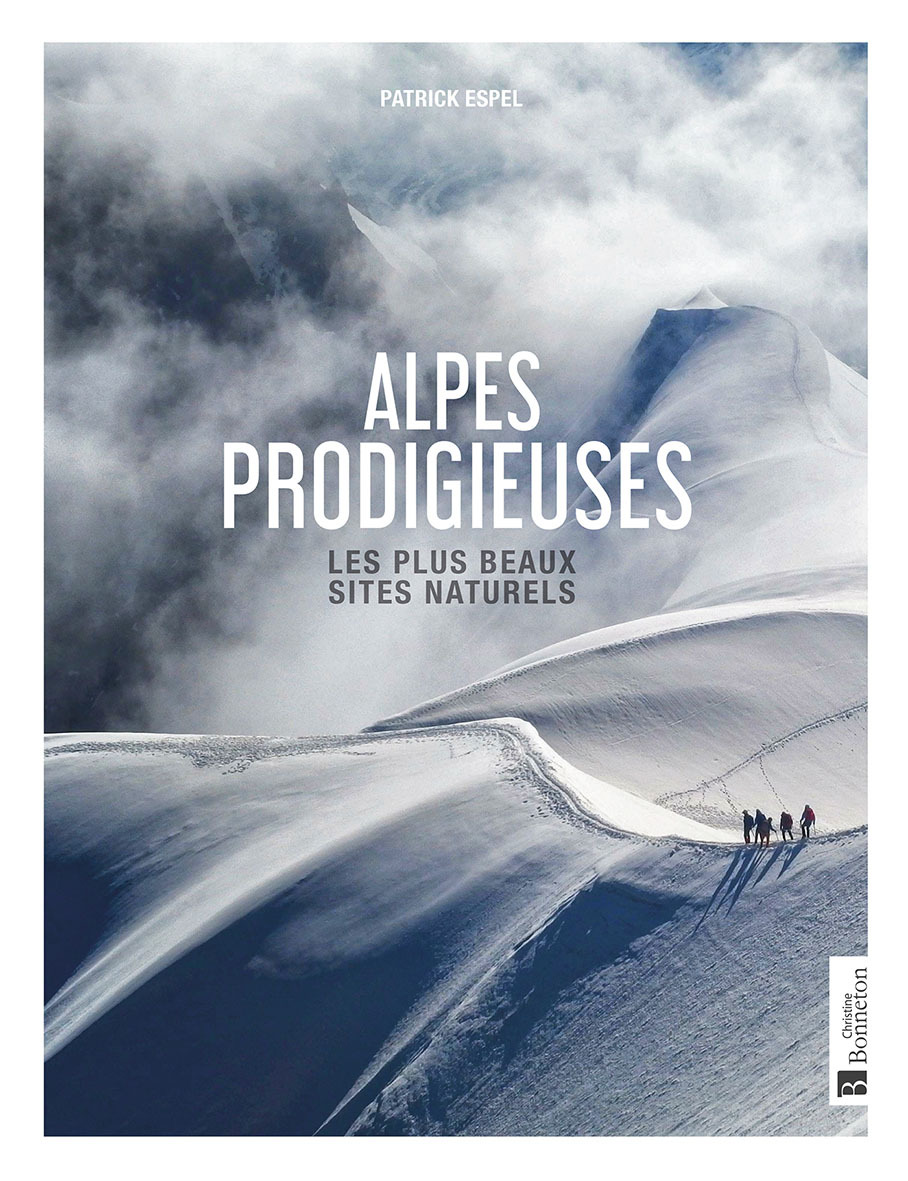 Alpes prodigieuses -  P. ESPEL - BONNETON