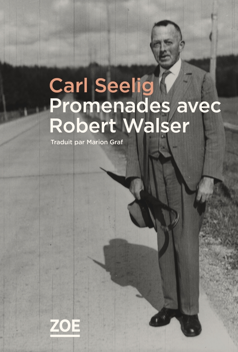 Promenades avec Robert Walser - Carl Seelig - ZOE