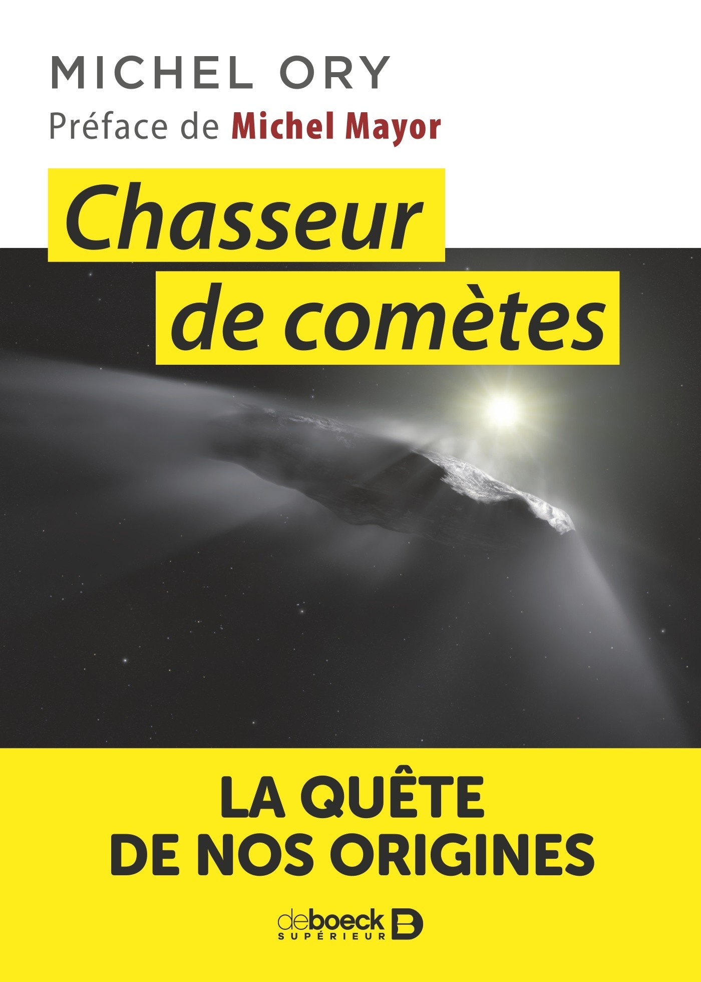Chasseur de comètes - Michel Ory - DE BOECK SUP