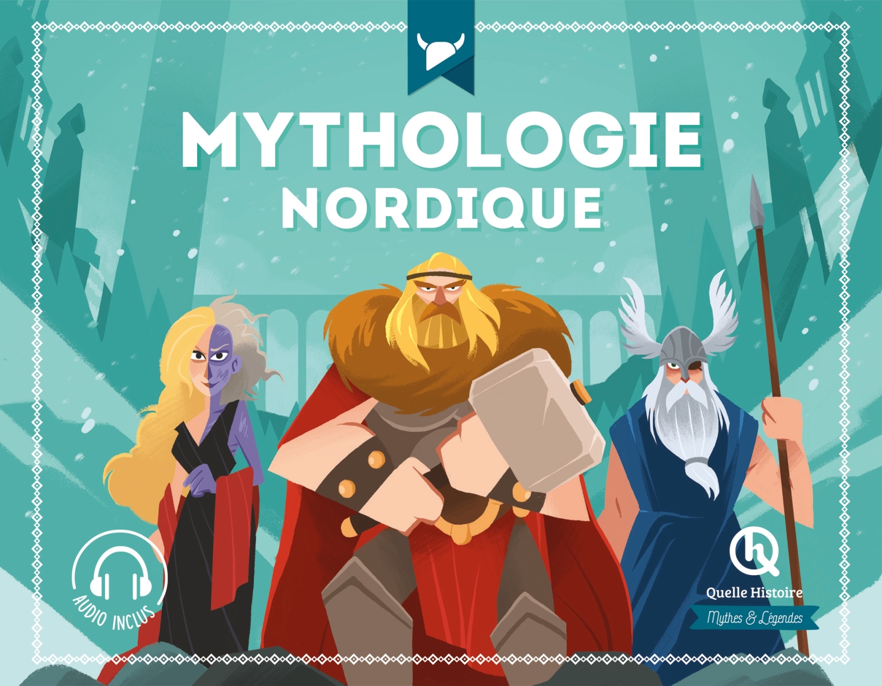 Mythologie nordique - XXX - QUELLE HISTOIRE Mythologie nordique - XXX - QUELLE HISTOIRE