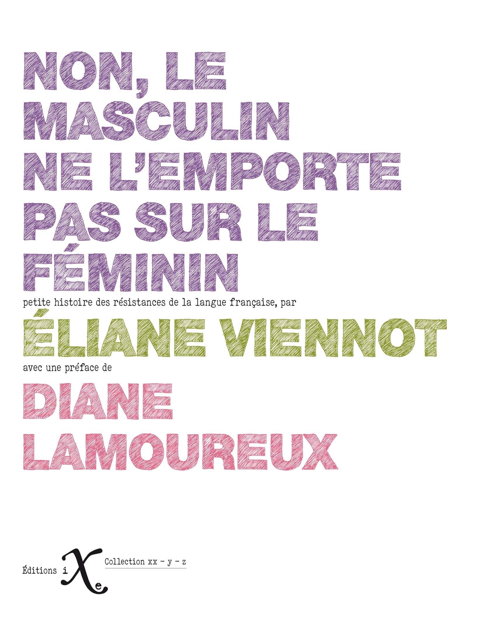 Non, le masculin ne l'emporte pas sur le féminin ! (NED 2022) - Éliane Viennot - IXE