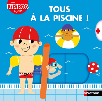 Tous à la piscine ! - Mes Kididoc à jouer N16 - Marion Piffaretti - NATHAN