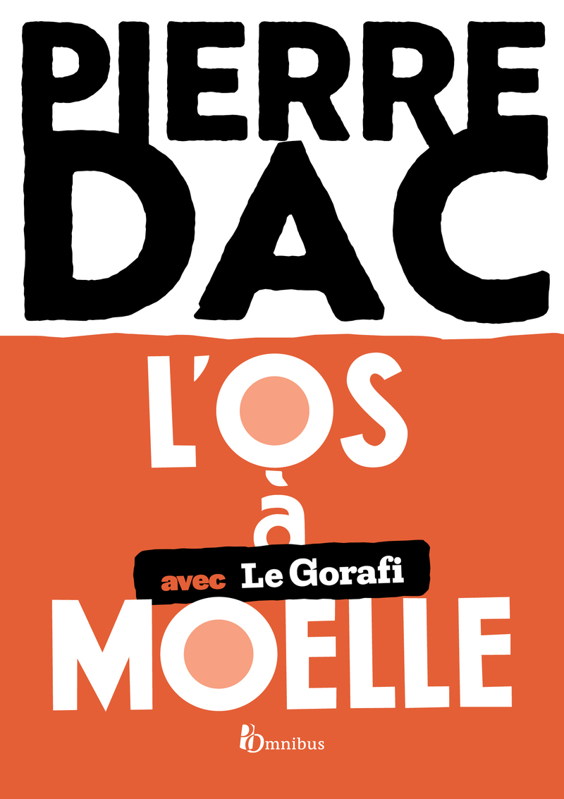 L'Os à moelle - Pierre Dac - OMNIBUS L'Os à moelle - Pierre Dac - OMNIBUS