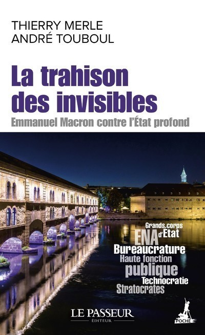 La trahison des invisibles - Emmanuel Macron contre l'Etat profond - André Touboul - LE PASSEUR La trahison des invisibles - Emmanuel Macron contre l'Etat profond - André Touboul - LE PASSEUR