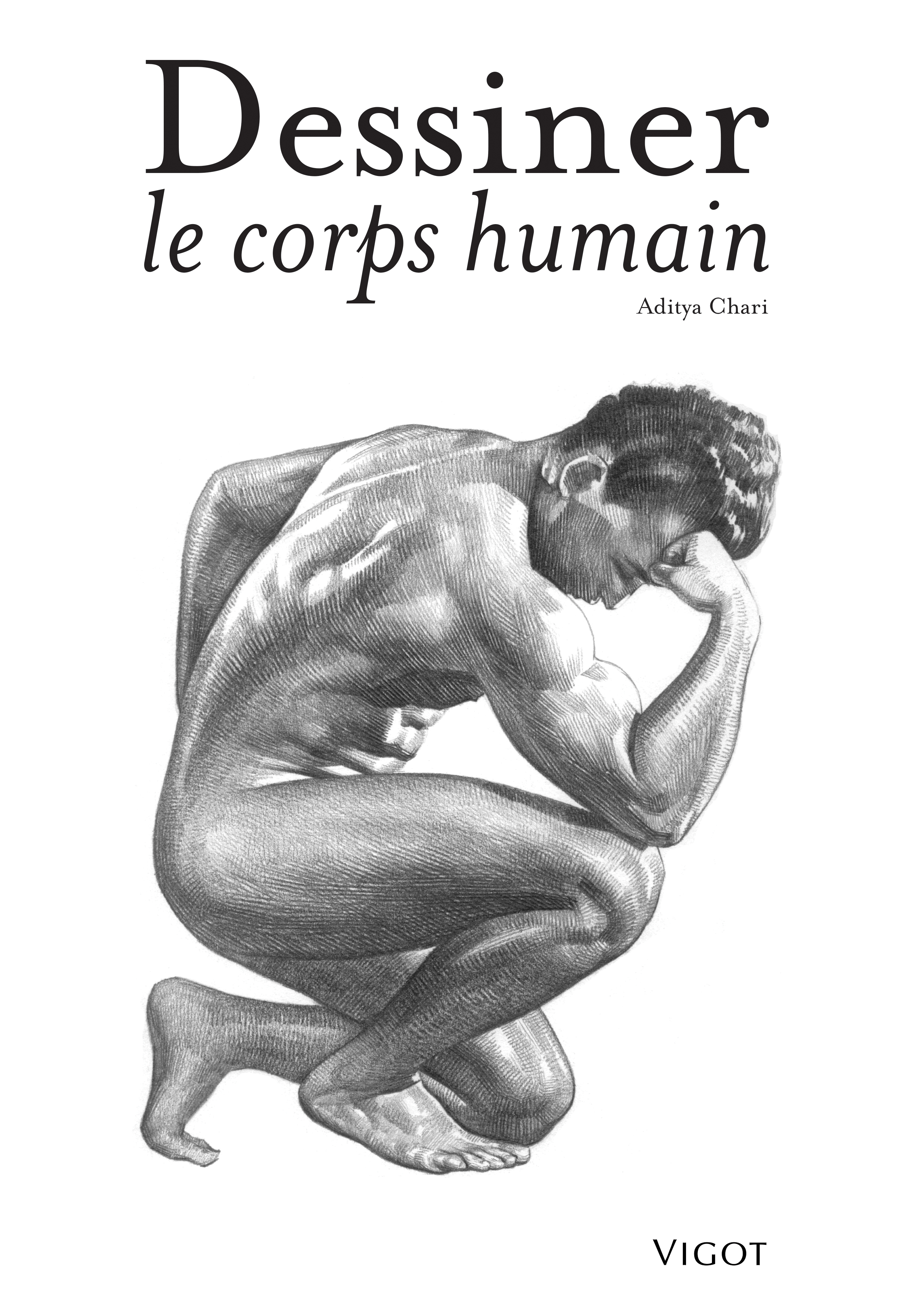 Dessiner le corps humain - Aditya Chari - VIGOT Dessiner le corps humain - Aditya Chari - VIGOT