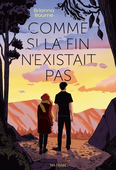 Comme si la fin n'existait pas - Brianna Bourne - NATHAN Comme si la fin n'existait pas - Brianna Bourne - NATHAN