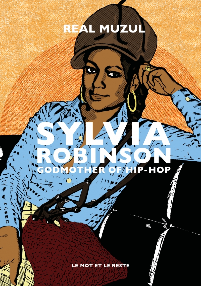 Sylvia Robinson - Godmother of hip-hop - Real MUZUL - MOT ET LE RESTE Sylvia Robinson - Godmother of hip-hop - Real MUZUL - MOT ET LE RESTE