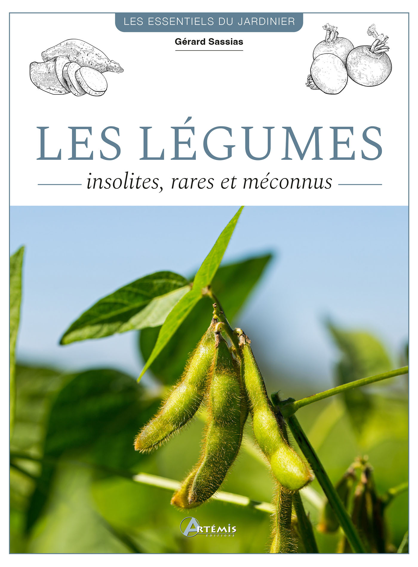 Les légumes insolites, rares et méconnus - G. SASIAS - ARTEMIS