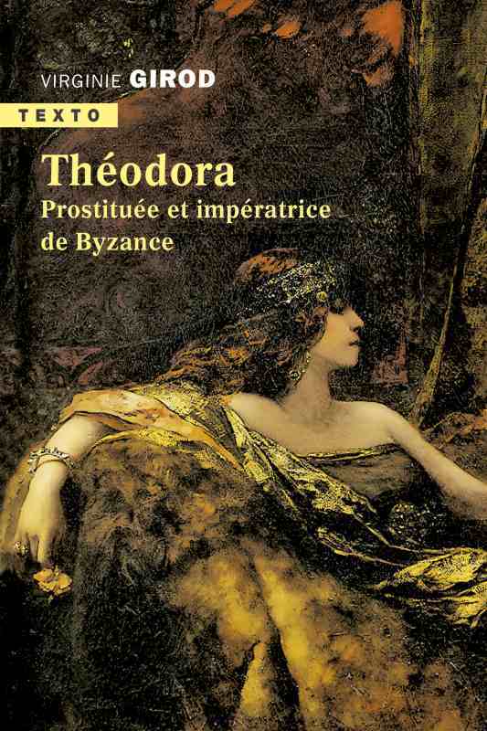 Théodora - Virginie Girod - TALLANDIER Théodora - Virginie Girod - TALLANDIER