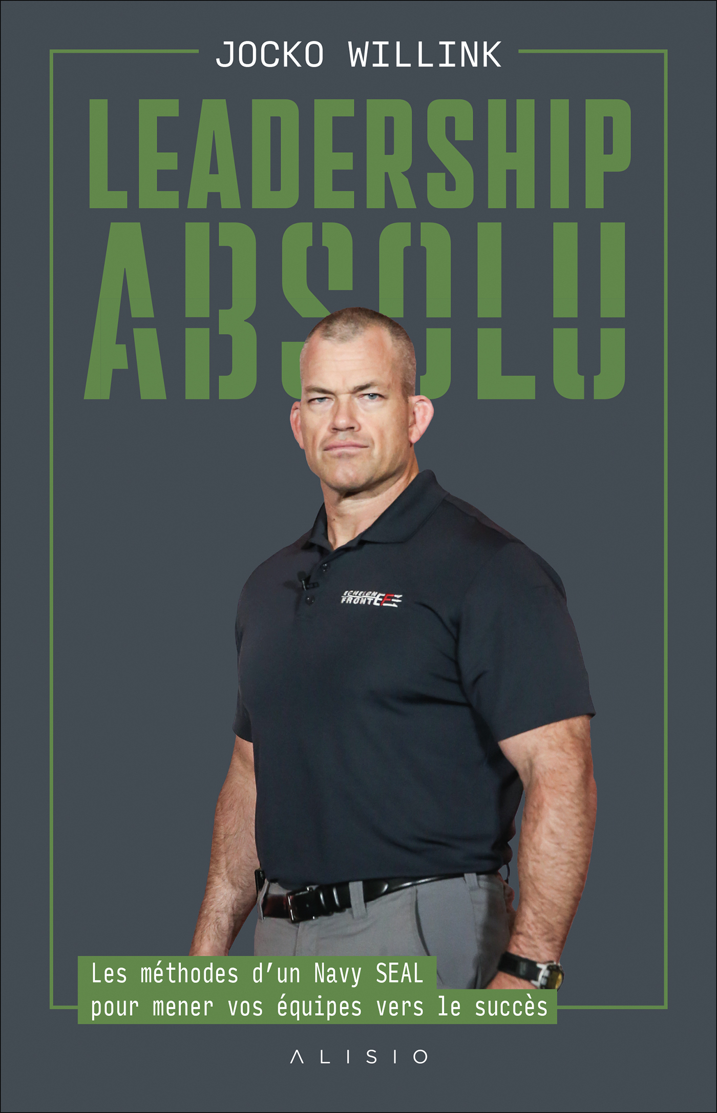 Leadership absolu - Sylvie Deraime, Jocko Willink, Valentine Palfrey - ALISIO