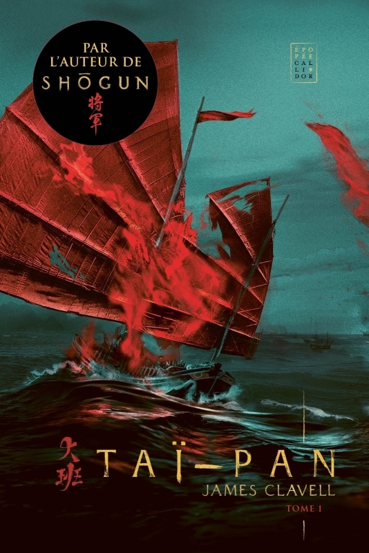 Taï-Pan T01 - James Clavell, Ivan Berton, Thierry Fraysse - CALLIDOR Taï-Pan T01 - James Clavell, Ivan Berton, Thierry Fraysse - CALLIDOR