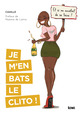 Je m'en bats le clito ! - Flora Mazzaggio, Camille Aumont-Carnel, Flora Mazzaggio, Camille Aumont-Carnel - KIWI