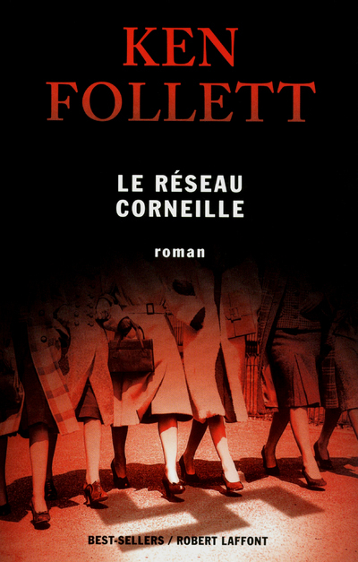 Le réseau Corneille - NE - Ken Follett, Jean Rosenthal - ROBERT LAFFONT