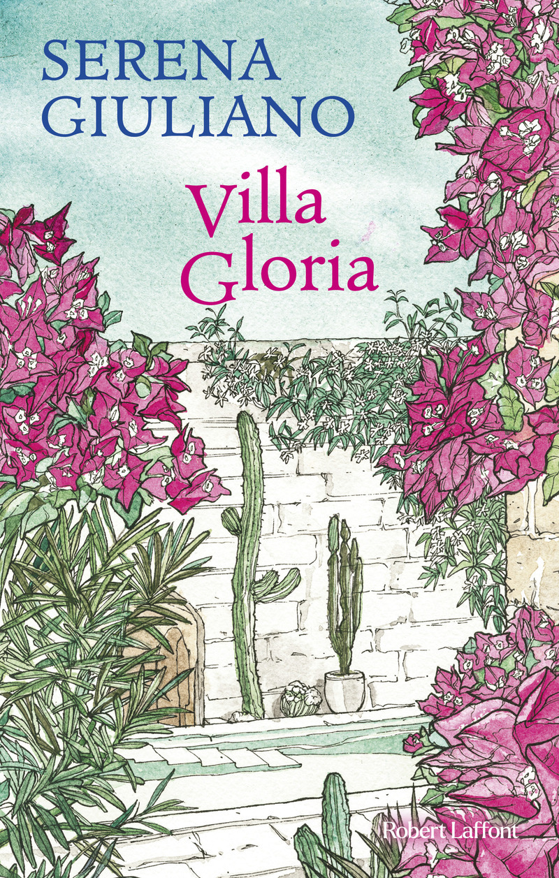 Villa Gloria - Serena Giuliano - ROBERT LAFFONT Villa Gloria - Serena Giuliano - ROBERT LAFFONT