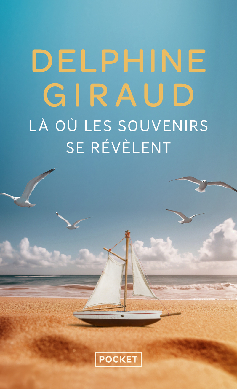 Là où les souvenirs se révèlent - Delphine Giraud - POCKET Là où les souvenirs se révèlent - Delphine Giraud - POCKET
