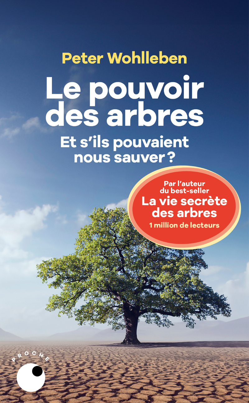 Le Pouvoir des arbres - Peter Wohlleben - COLL PROCHE Le Pouvoir des arbres - Peter Wohlleben - COLL PROCHE