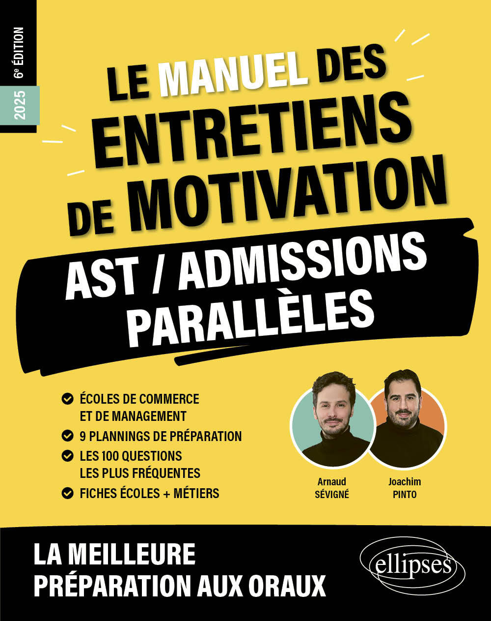Le Manuel des entretiens de motivation « AST / Admissions Parallèles » - Concours aux écoles de commerce - Joachim Pinto, Arnaud Sevigne - ELLIPSES