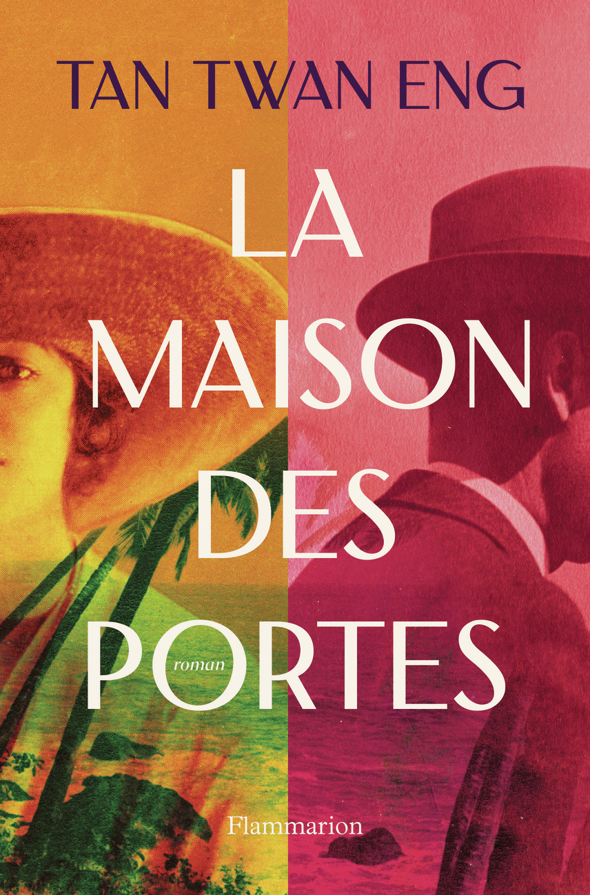 La Maison des Portes - Tan Twan Eng, Philippe Giraudon - FLAMMARION La Maison des Portes - Tan Twan Eng, Philippe Giraudon - FLAMMARION