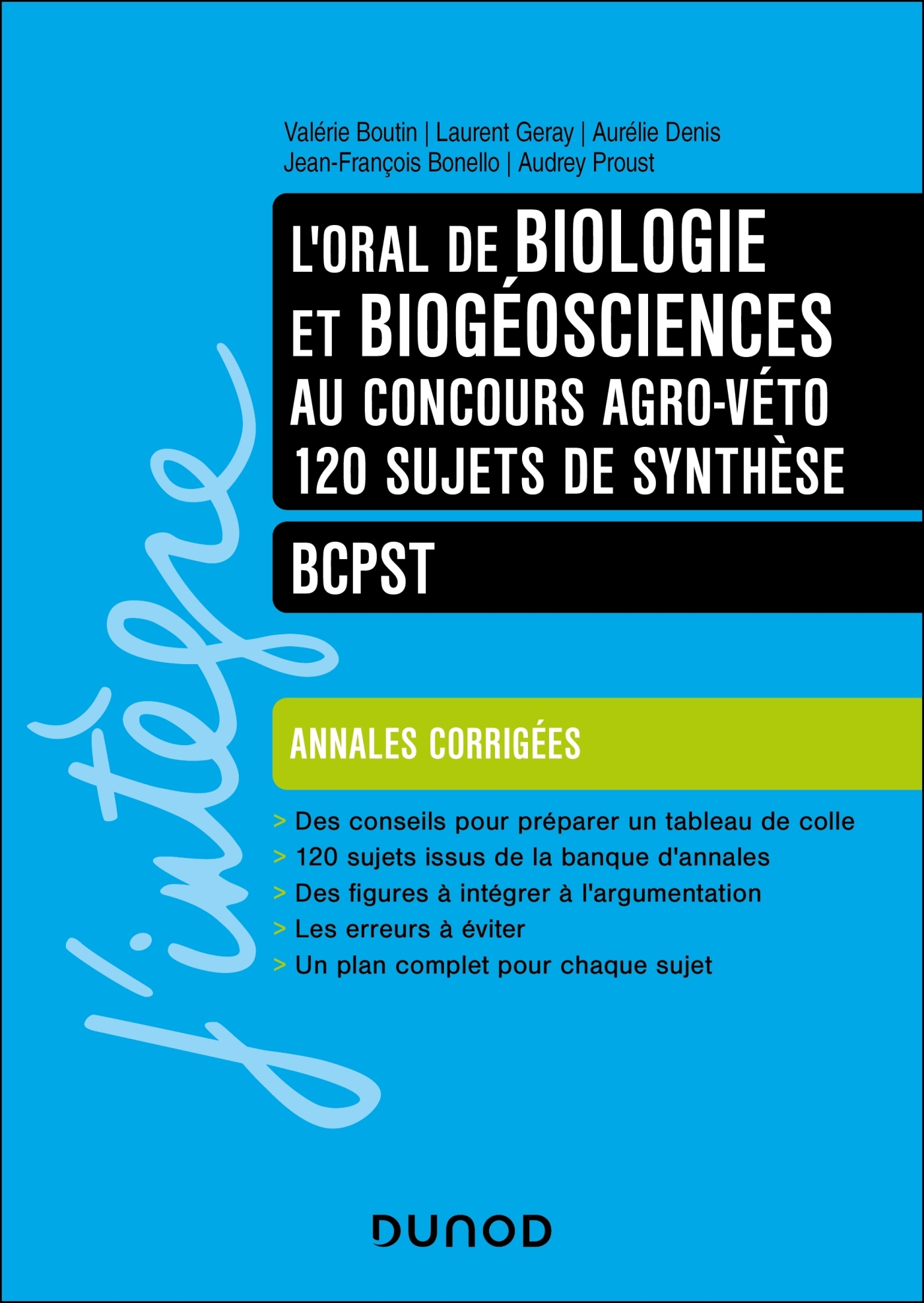 L'oral de Biologie et Biogéosciences au concours Agro-Véto - Valérie Boutin, Laurent Géray, Aurélie Denis, Jean-François Bonello, Audrey Proust, Valérie Boutin, Laurent Géray, Aurélie Denis, Jean-François Bonello, Audrey Proust - DUNOD