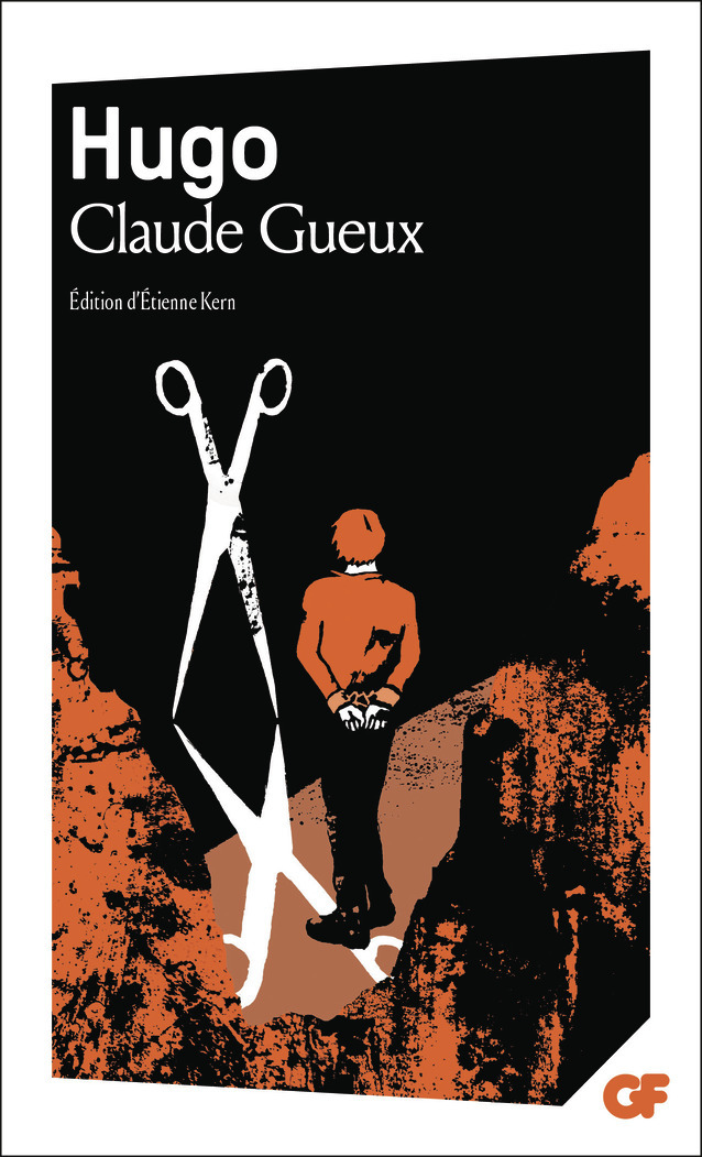 Claude Gueux - Victor Hugo, Étienne Kern - FLAMMARION Claude Gueux - Victor Hugo, Étienne Kern - FLAMMARION