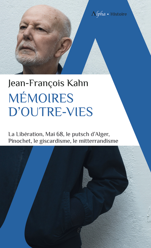 Mémoires d'outre-vies - Jean-François Kahn - ALPHA