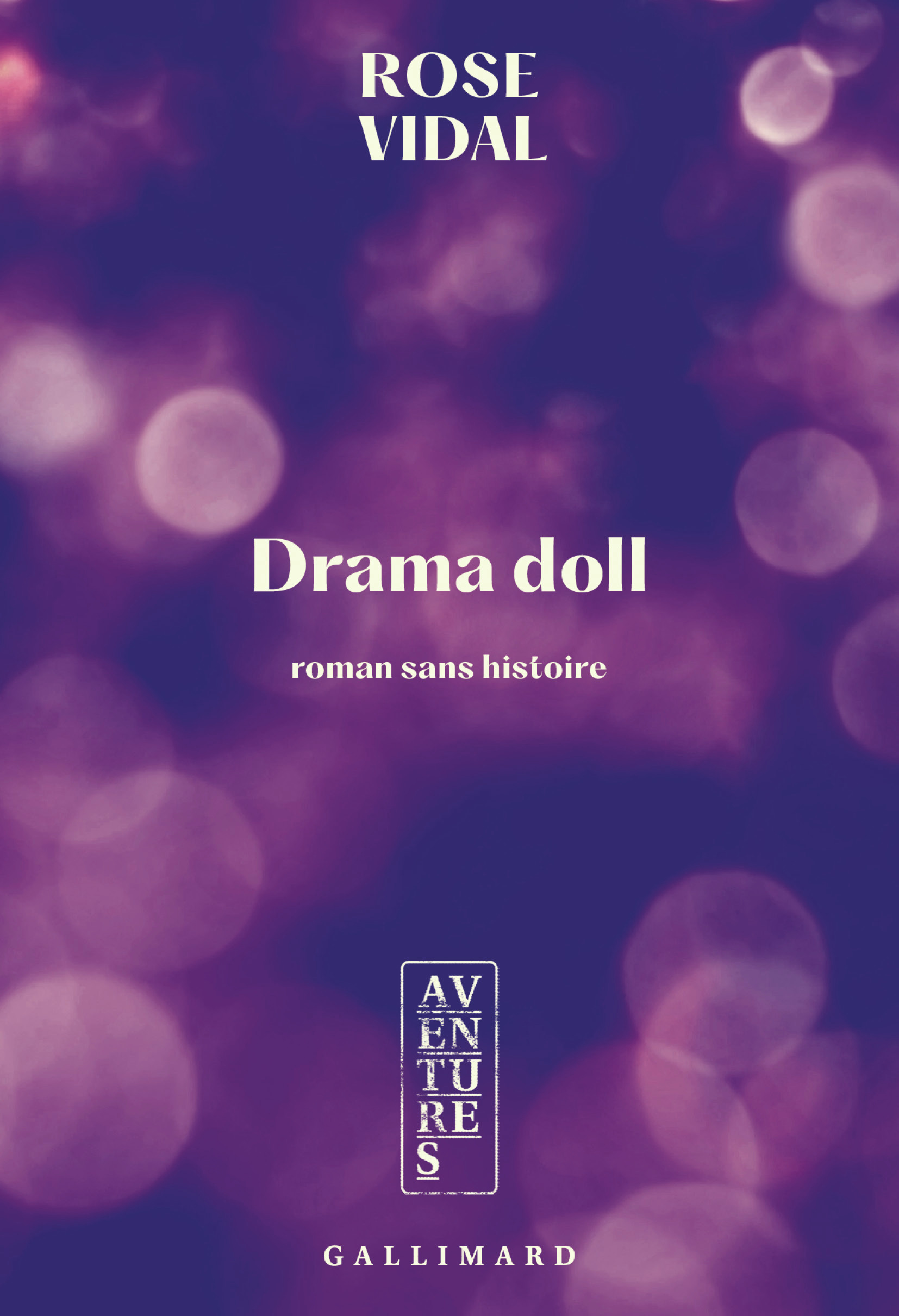 Drama doll - Rose VIDAL, Rose VIDAL - GALLIMARD