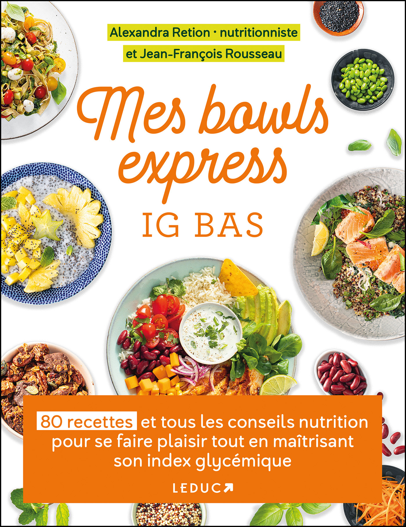 Mes bowls express IG bas - Alexandra Retion, Jean-François Rousseau - LEDUC Mes bowls express IG bas - Alexandra Retion, Jean-François Rousseau - LEDUC