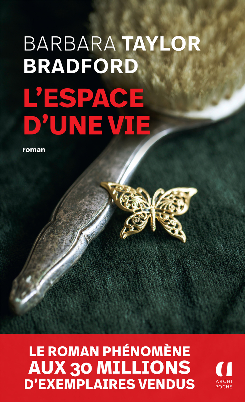 L'espace d'une vie - Barbara Taylor Bradford, Barbara Taylor Bradford - ARCHIPOCHE