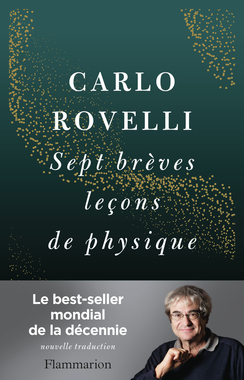 Sept brèves leçons de physique - Carlo Rovelli, Matteo Smerlak - FLAMMARION