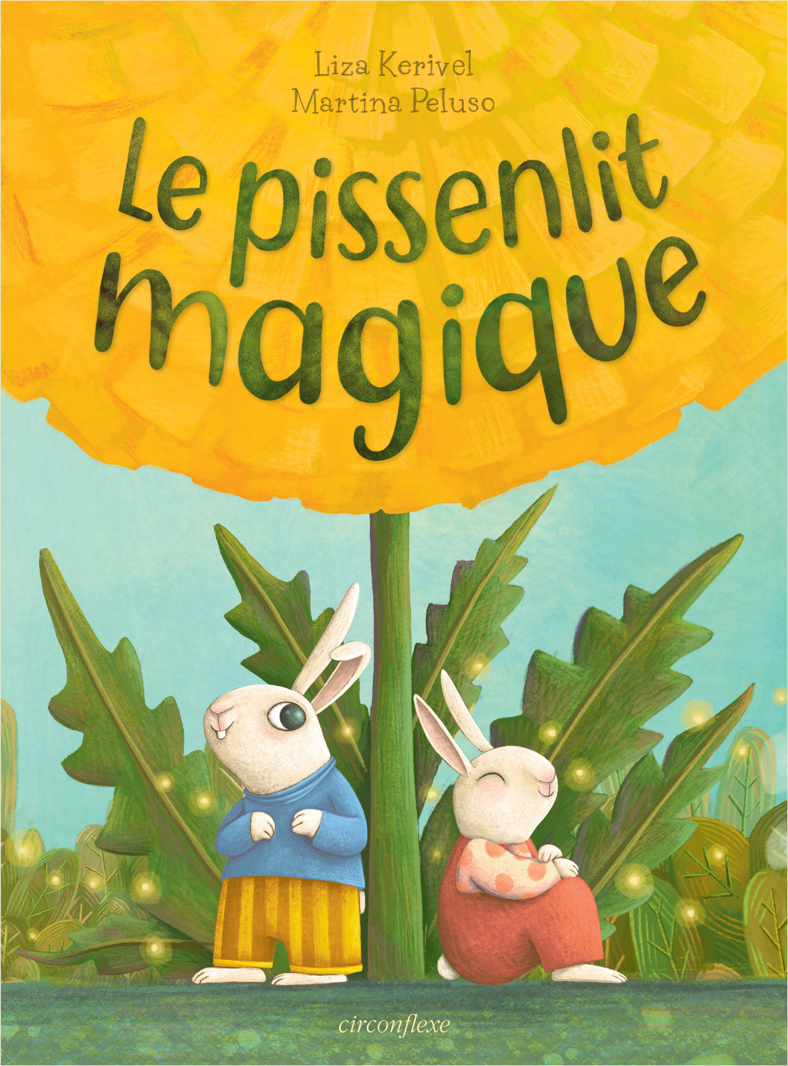 Le pissenlit magique - Liza Kerivel, Martina Peluso - CIRCONFLEXE