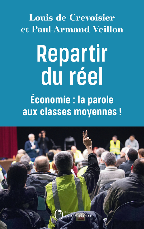 Repartir du réel -  Crevoisier louis de/veillon paul-armand,  Crevoisier louis de/veillon paul-armand, Paul-Armand Veillon, Louis de Crevoisier - L'OBSERVATOIRE