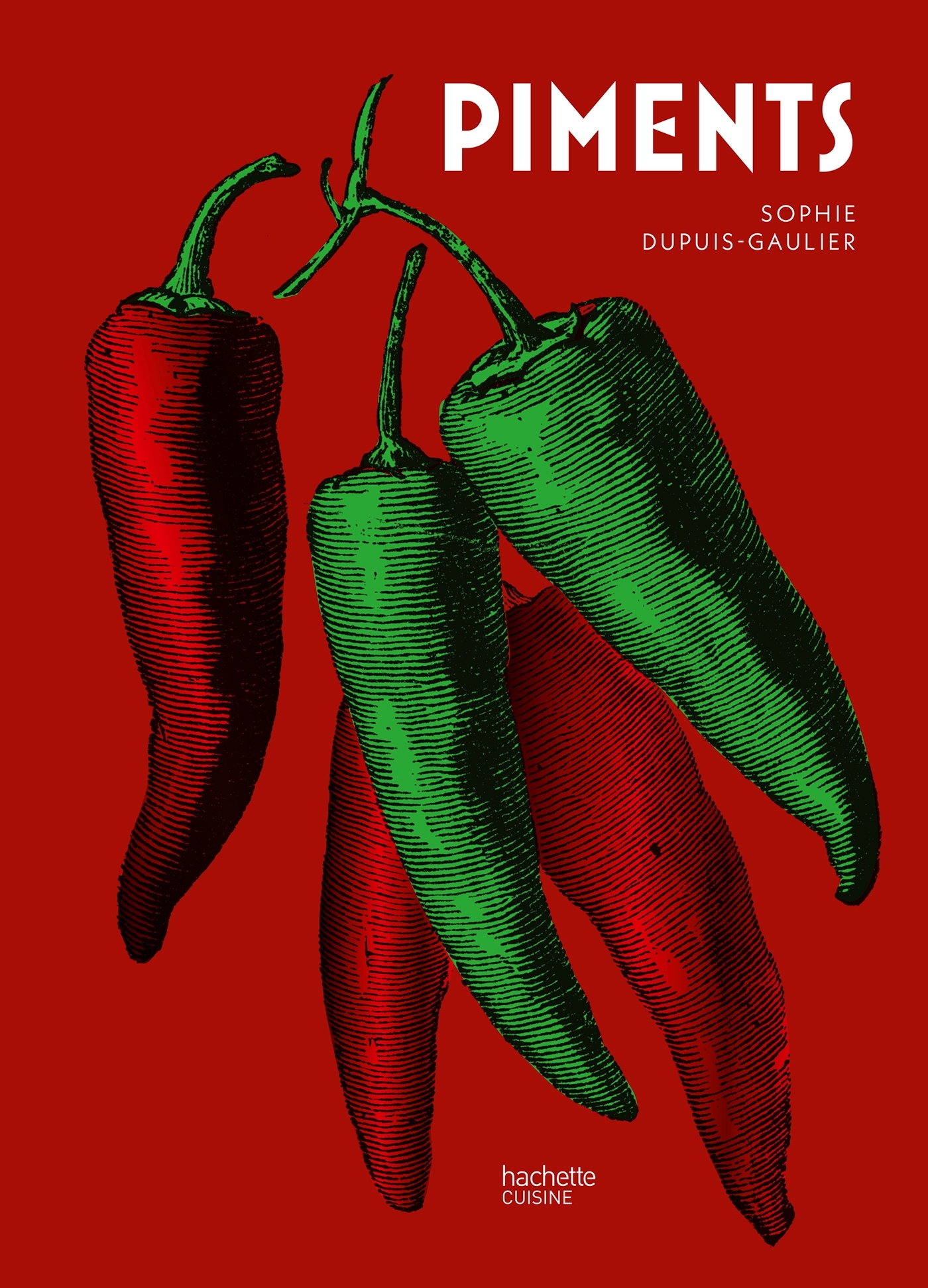 Piments - Sophie Dupuis-Gaulier - HACHETTE PRAT