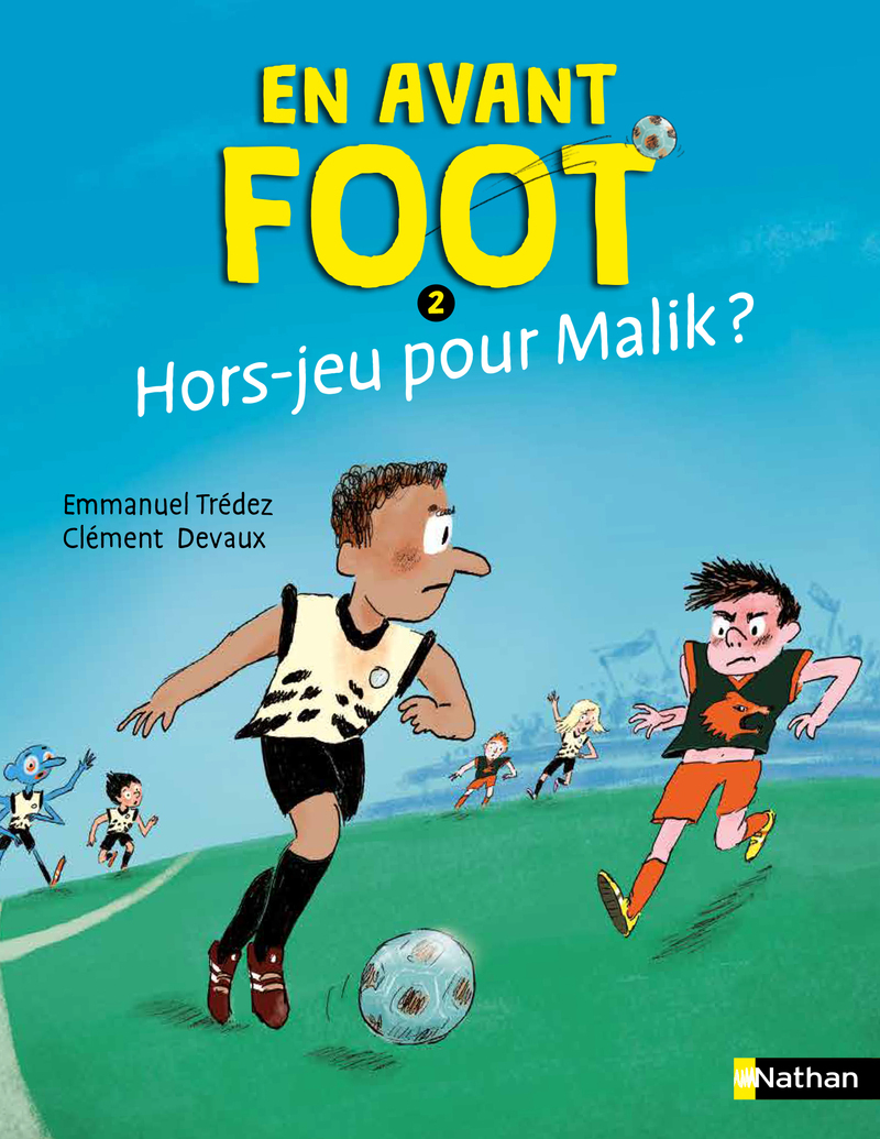 EN AVANT FOOT HORS JEU POUR MALIK ? - Emmanuel Trédez, Clément Devaux - NATHAN