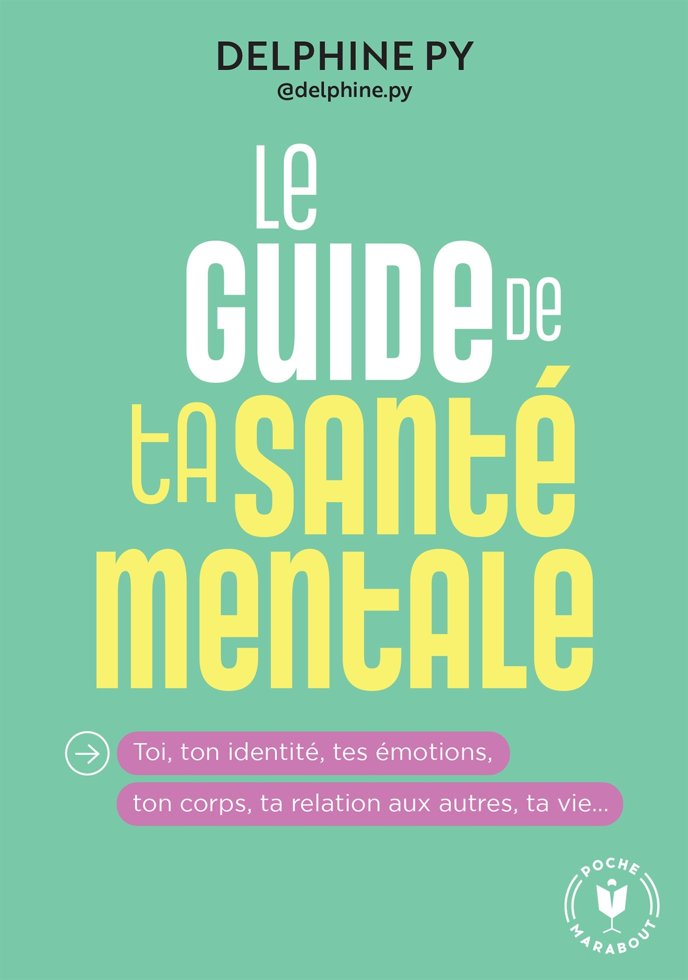 Le guide de ta santé mentale - Delphine PY - MARABOUT