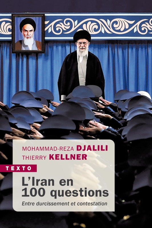L'Iran en 100 questions - Thierry Kellner, Mohammad-Reza Djalili - TALLANDIER L'Iran en 100 questions - Thierry Kellner, Mohammad-Reza Djalili - TALLANDIER
