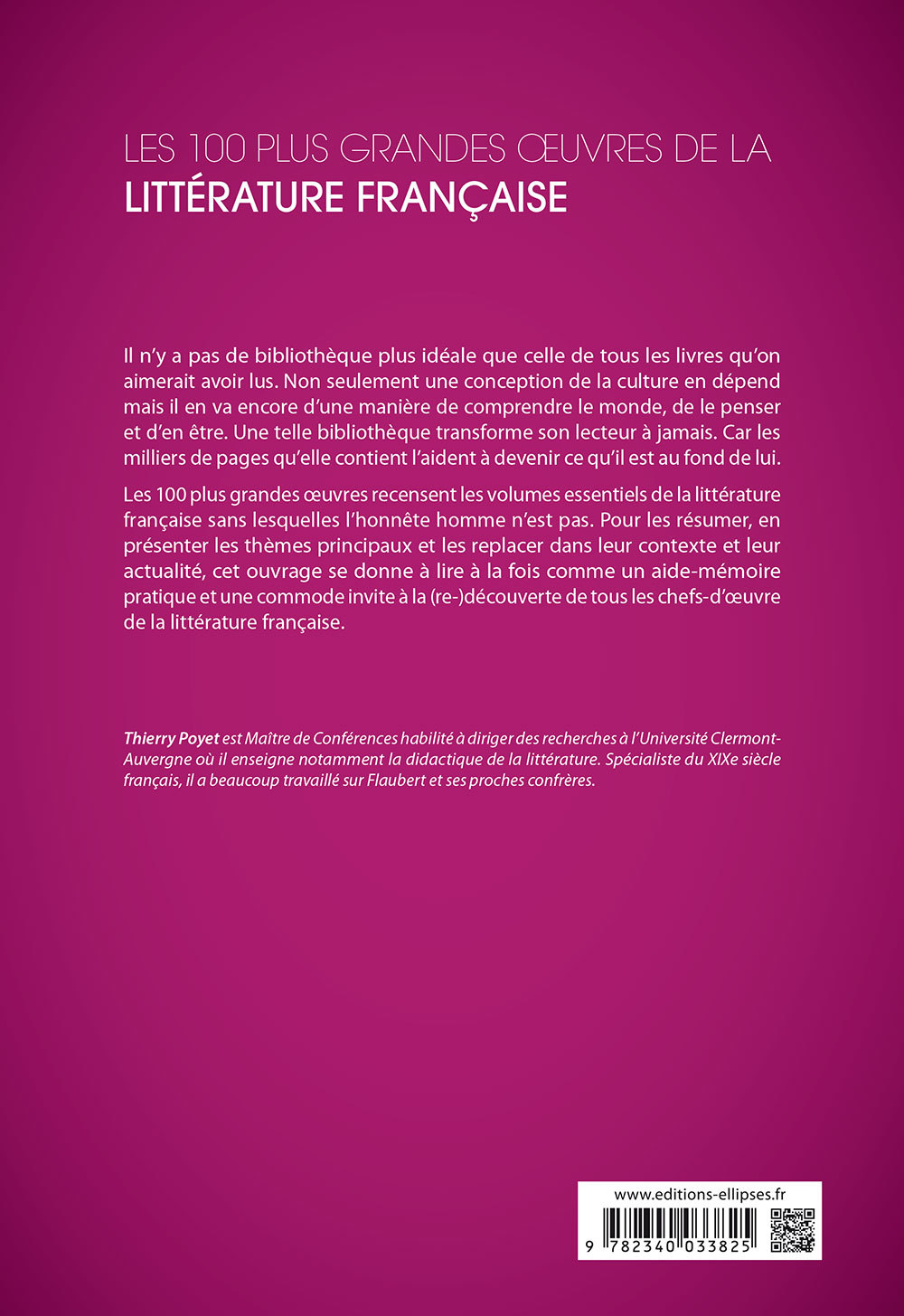 Les 100 plus grandes œuvres de la littérature française - Thierry Poyet, Thierry Poyet - ELLIPSES