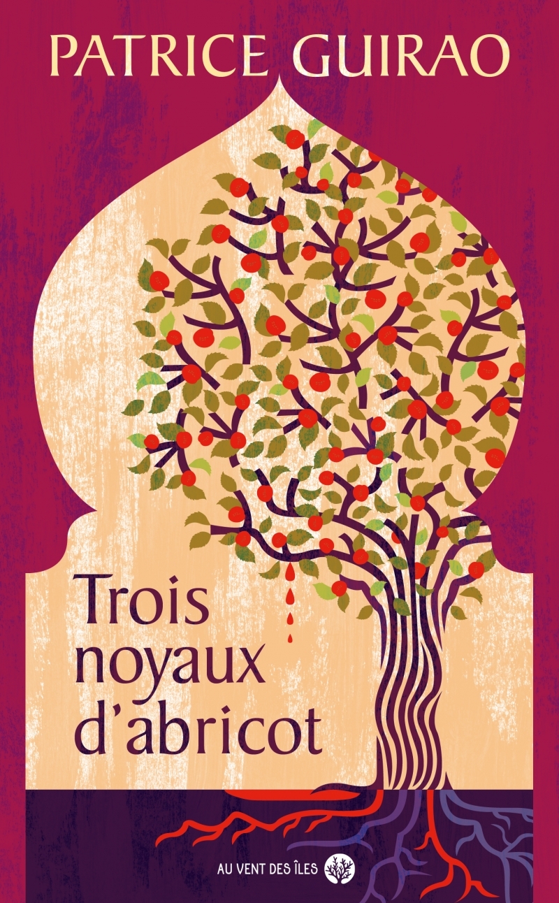 Trois noyaux d'abricot - Patrice Guirao - VENT DES ILES