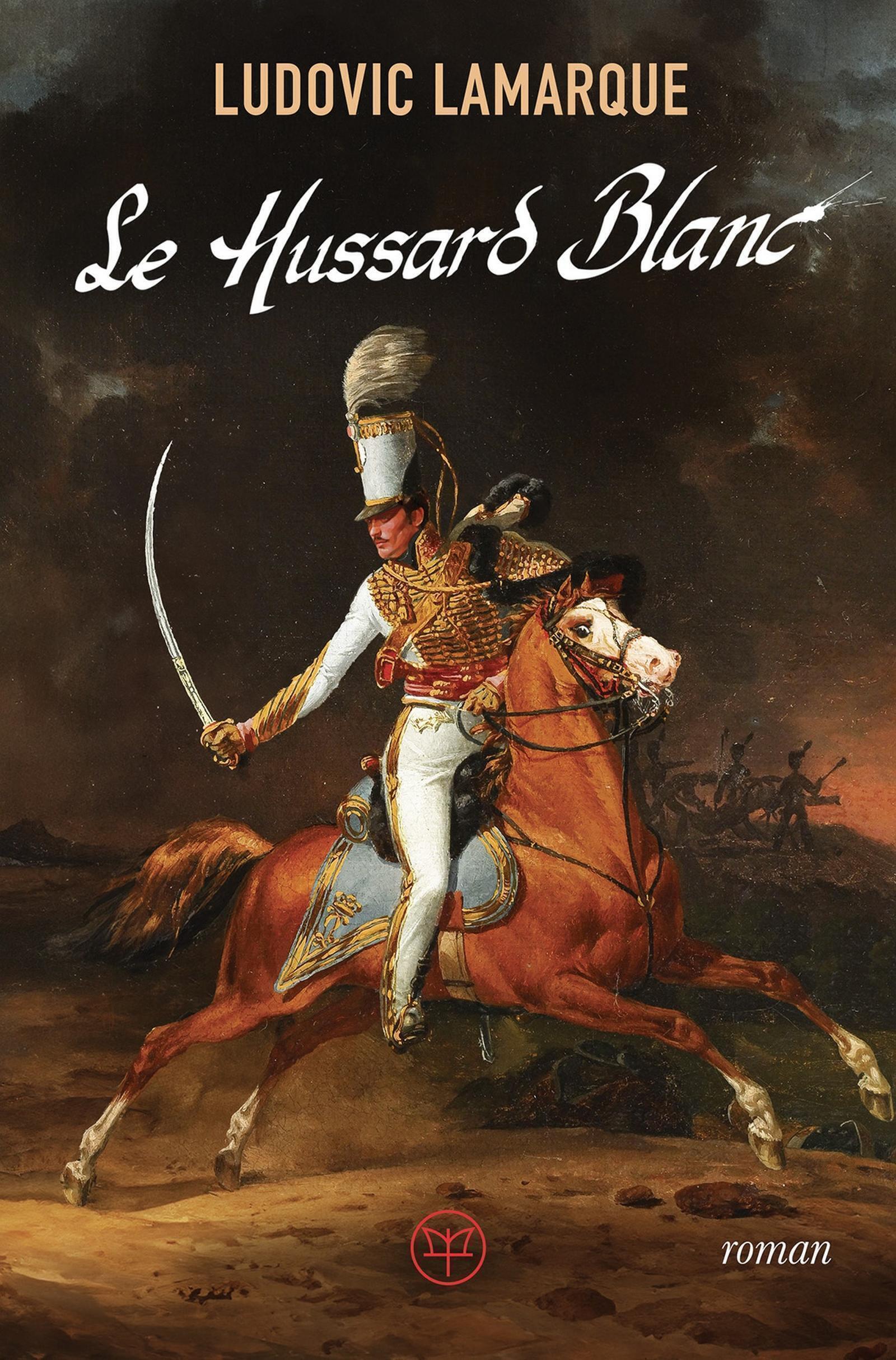 Le hussard blanc -  LAMARQUE LUDOVIC, Ludovic Lamarque - M PLUS