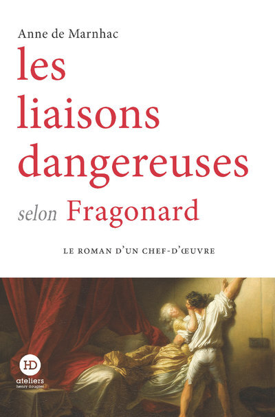 Les liaisons dangereuses selon Fragonard - Anne de Marnhac, Anne de Marnhac - HENRY DOUGIER