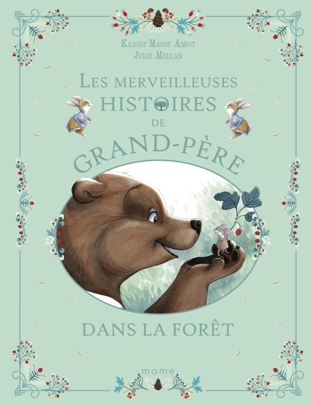 Les merveilleuses histoires de Grand-Père dans la forêt - Karine-Marie Amiot, Julie Mellan - MAME
